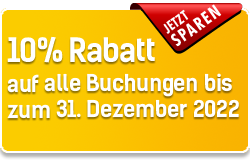 10% Rabatt auf alle Buchungen bis zum 31. Dezember 2022